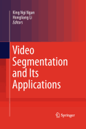 Video Segmentation and Its Applications