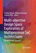Multi-Objective Design Space Exploration of Multiprocessor Soc Architectures