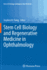 Stem Cell Biology and Regenerative Medicine in Oph