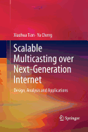Scalable Multicasting Over Next-Generation Internet