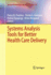 Systems Analysis Tools for Better Health Care Deli