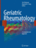 Geriatric Rheumatology: a Comprehensive Approach