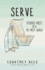 Serve: Others First in a Me-First World