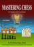 Mastering Chess: A Course in 25 lessons (Third Printing)