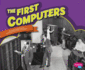 Famous Firsts First Computers (Pebble Plus: Famous Firsts)