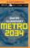 Metro 2034: the Novels That Inspired the Bestselling Games