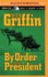 By Order of the President (Presidential Agent Series, 1)