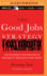Good Jobs Strategy, the