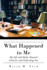 What Happened to Me: My Life With Books, Research Libraries, and Performing Arts
