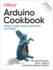 Arduino Cookbook: Recipes to Begin, Expand, and Enhance Your Projects