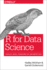 R for Data Science: Import, Tidy, Transform, Visualize, and Model Data