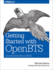 Getting Started with OpenBTS: Build Open Source Mobile Networks