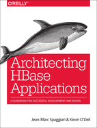 Architecting Hbase Applications
