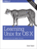 Learning Unix for Os X: Going Deep With the Terminal and Shell