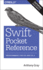 Swift Pocket Reference: Programming for Ios and Os X: Covers Swift 2.1