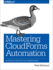 Mastering Cloudforms Automation: an Essential Guide for Cloud Administrators
