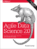 Agile Data Science, 2.0: Building Full-Stack Data Analytics Applications With Spark