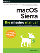 Macos Sierra: the Missing Manual