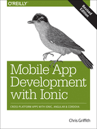 Mobile App Development With Ionic, Revised Edition