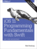 IOS 11 Programming Fundamentals with Swift: Swift, Xcode, and Cocoa Basics