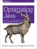 Optimizing Java: Practical Techniques for Improving Jvm Application Performance
