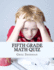Fifth Grade Math Quiz