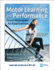 Motor Learning and Performance 6th Edition With Web Study Guide-Loose-Leaf Edition: From Principles to Application