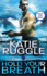 Hold Your Breath: a Search and Rescue Romance Between an Ice Cold Dive Captain and the Woman Who Makes Him Melt (Search and Rescue, 1)