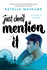Just Don't Mention It: a Forbidden Ya Romance About Trauma, Healing, and Hope (Dimily Trilogy)