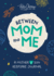 Between Mom and Me: a Guided Journal for Mother and Son (Journals for Boys, Motherhood Books)