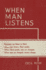 When Man Listens