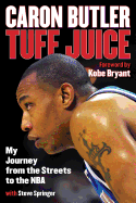 Tuff Juice: My Journey From the Streets to the Nba