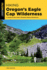 Hiking Oregon's Eagle Cap Wilderness (Regional Hiking Series)