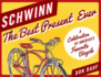 Schwinn: the Best Present Ever Format: Paperback
