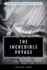 The Incredible Voyage: a Personal Odyssey (Maritime Classics)