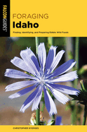 Foraging Idaho: Finding Identifying 2ed Format: Paperback