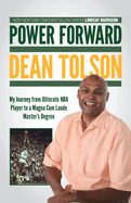 Power Forward: My Journey From Illiterate Nba Player to a Magna Cum Laude Master's Degree