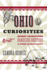 Ohio Curiosities: Quirky Characters, Roadside Oddities & Other Offbeat Stuff