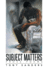 Subject Matters Prose Poems