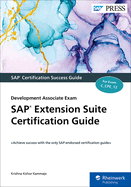Sap Extension Suite Certification Guide: Development Associate Exam (Sap Press)