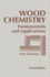 Wood Chemistry, Second Edition: Fundamentals and Applications