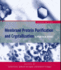 Membrane Protein Purification and Crystallization, Second Edition: a Practical Guide