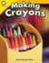 Making Crayons (Smithsonian: Informational Text)