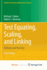 Test Equating, Scaling, and Linking: Methods and Practices (Statistics for Social and Behavioral Sciences)