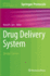 Drug Delivery System (Methods in Molecular Biology, 1141)