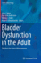 Bladder Dysfunction in the Adult: the Basis for Clinical Management (Current Clinical Urology)