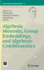 Algebraic Monoids, Group Embeddings, and Algebraic