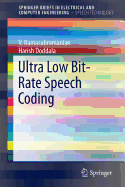 Ultra Low Bit-Rate Speech Coding