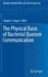 The Physical Basis of Bacterial Quorum Communicati