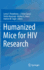 Humanized Mice for HIV Research